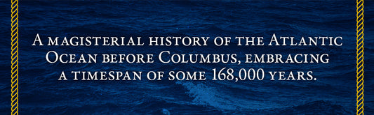 Ocean: A History of the Atlantic Before Columbus