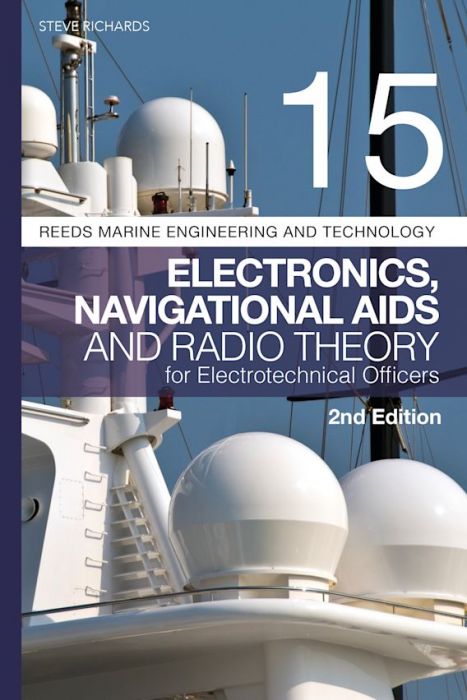 Reeds Vol 15: Electronics, Navigational Aids And Radio Theory