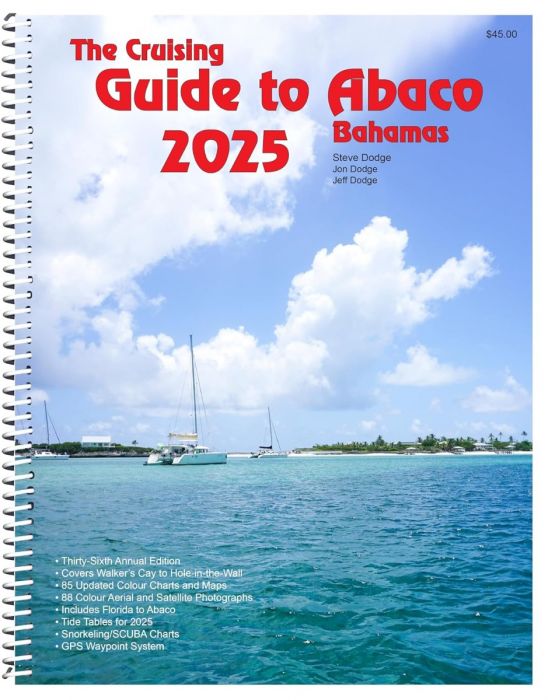 The Cruising Guide to Abaco Bahamas (2025)