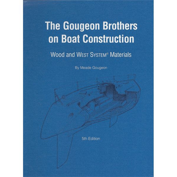 The Gougeon Brothers on Boat Construction