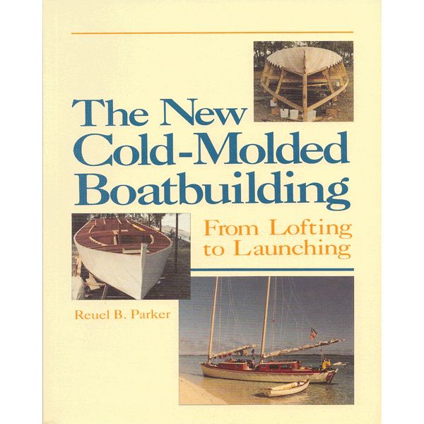 New Cold-Molded Boatbuilding from Lofting to Launching