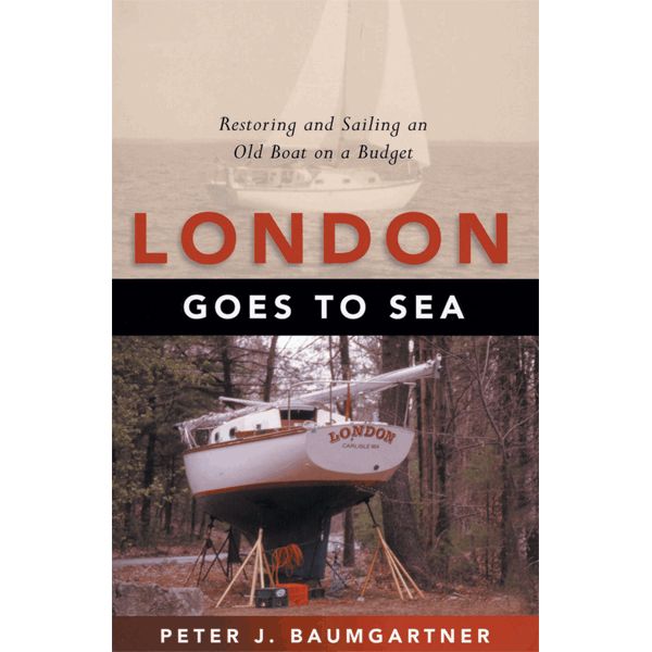 London Goes To Sea - Restoring And Sailing An Old Boat On A Budget
