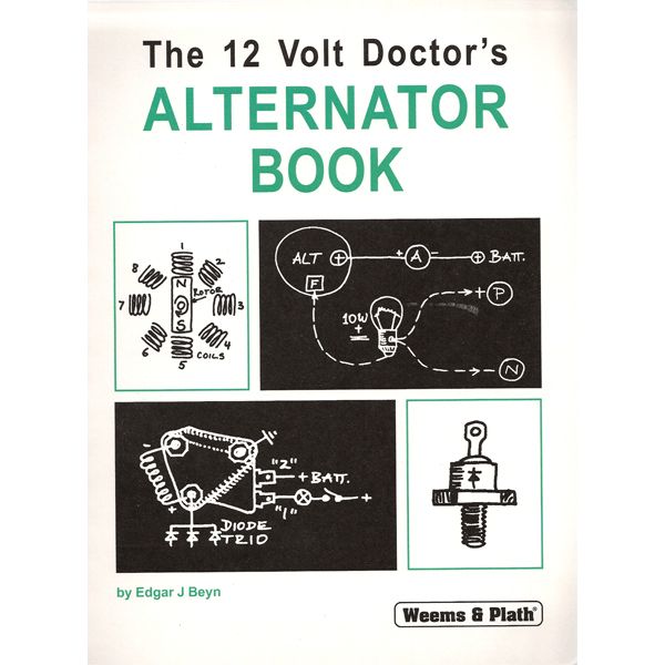 The 12 Volt Doctor's Alternator Book
