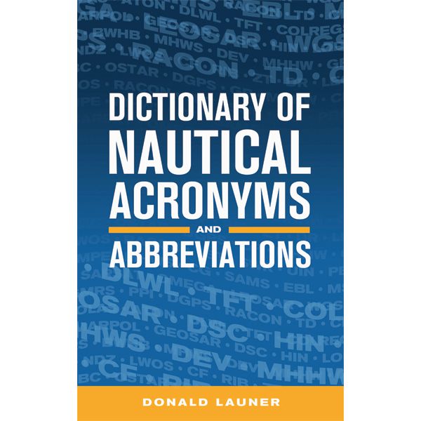 Dictionary of Nautical Acronyms & Abbreviations