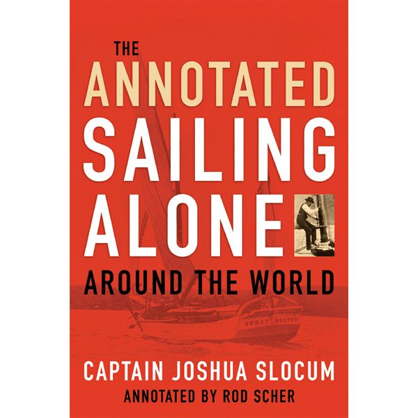 The Annotated Sailing Alone Around the World