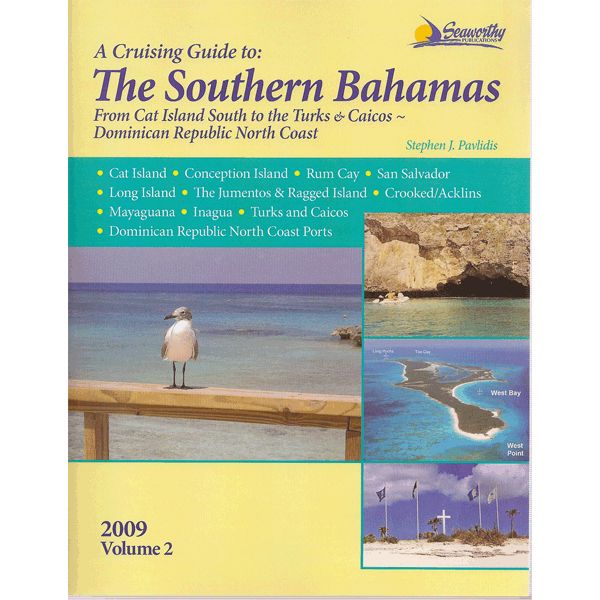 Cruising Guide to Southern Bahamas: From Cat Island South to the Turks & Caicos