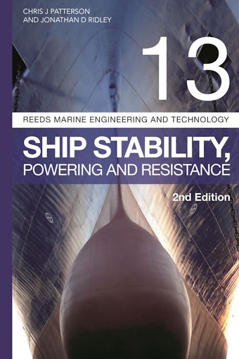 Reeds Vol 13: Reeds Ship Stability, Powering and Resistance