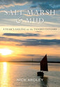 Salt Marsh & Mud - a Year's Sailing in the Thames Estuary