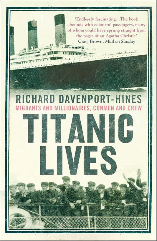 Titanic Lives: Migrants and Millionaires, Conmen and Crew cover image