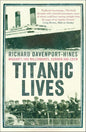 Titanic Lives: Migrants and Millionaires, Conmen and Crew - Boat-Stuff