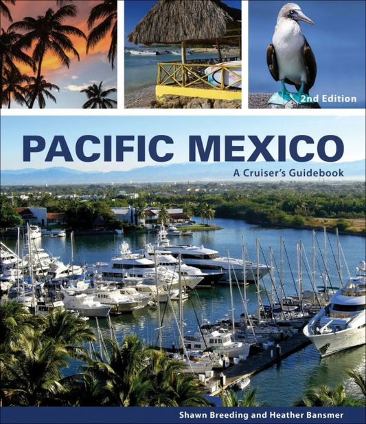 Pacific Mexico - A Cruiser's Guidebook