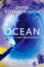Ocean: Earth's Last Wilderness - THE LANDMARK NEW BOOK BY DAVID ATTENBOROUGH cover image