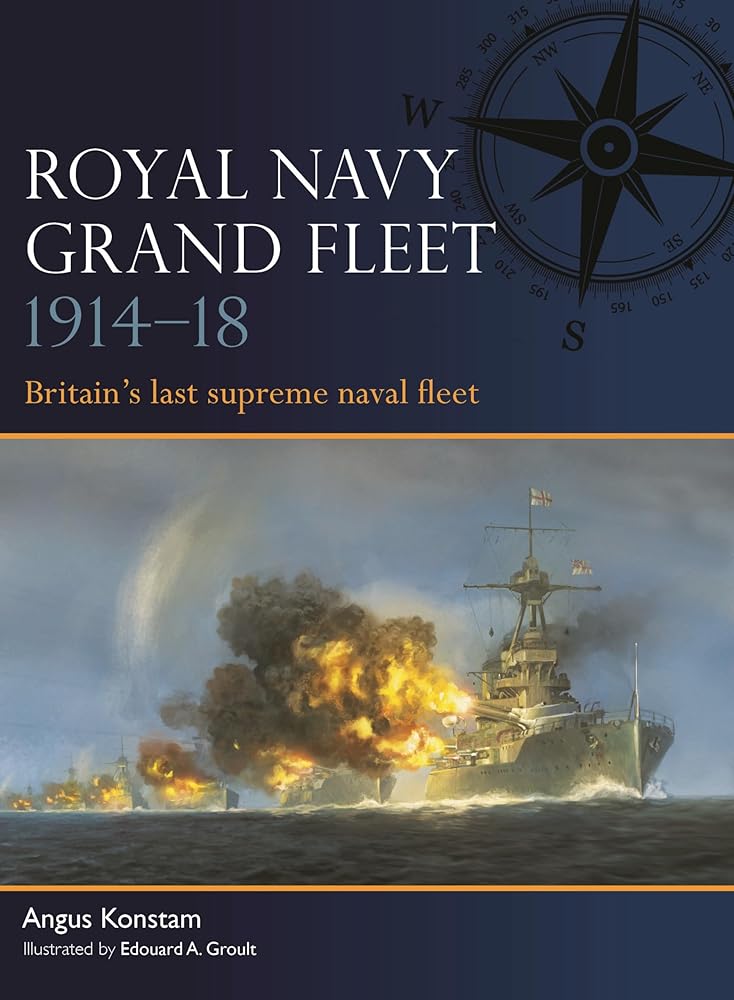 Royal Navy Grand Fleet 1914–18: Britain’s last supreme naval fleet (Fleet, 10) cover image