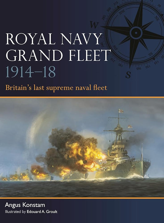 Royal Navy Grand Fleet 1914–18: Britain’s last supreme naval fleet (Fleet, 10) cover image