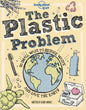 The Plastic Problem: 50 Small Ways to Reduce Waste and Help Save the Earth