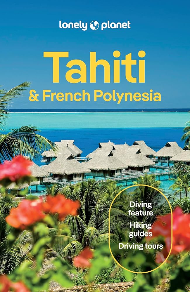 Lonely Planet Tahiti & French Polynesia (Travel Guide) cover image