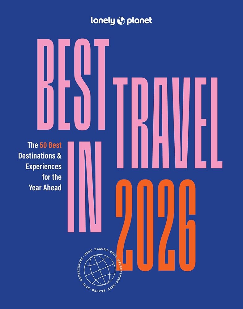 Lonely Planet Best in Travel 2026 cover image