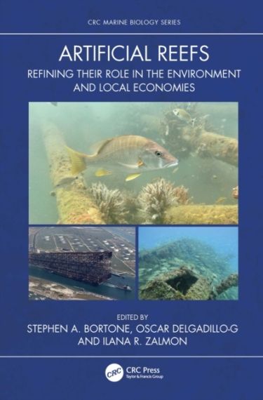 Artificial Reefs - Refining Their Role in the Environment and Local Economies (CRC Marine Biology Series), 1st edition