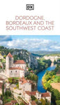DK Dordogne, Bordeaux and the Southwest Coast 2026