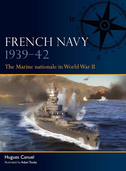 French Navy 1939–42: The Marine nationale in World War II: 16 (Fleet)