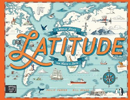 Latitude - A World Atlas from North to South