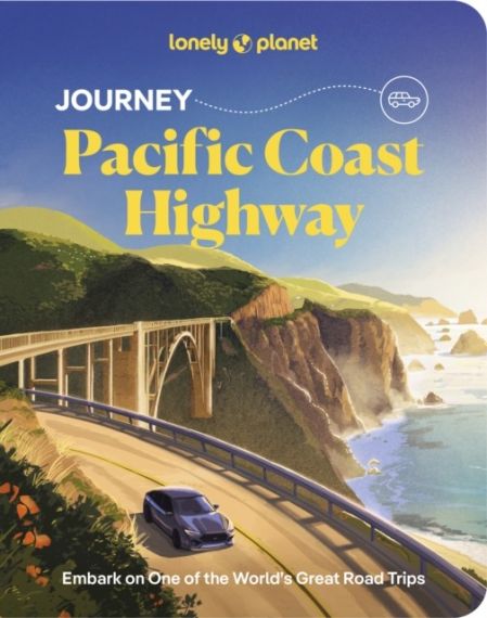 Lonely Planet Journey Pacific Coast Highway, 1st edition 2026