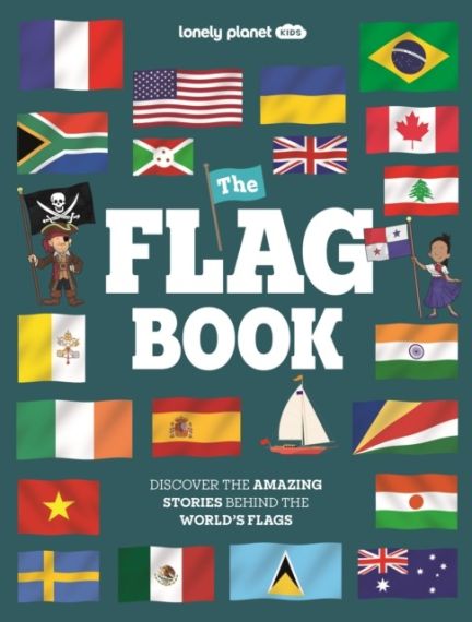 Lonely Planet Kids The Flag Book, 2nd edition