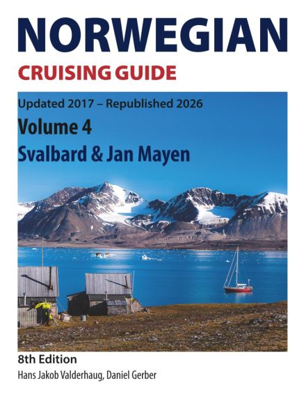 Norwegian Cruising Guide Vol. 4 - Svalbard & Jan Mayen, 8th edition 2026
