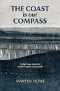 The Coast is our Compass (Journey Books): A pilgrimage along the world's longest coastal path
