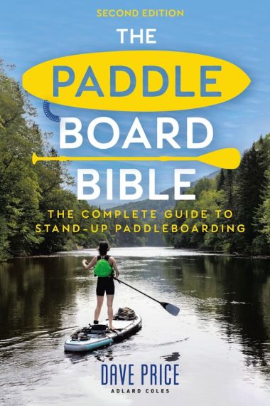 The Paddleboard Bible, 2nd Edition – Techniques & Tips