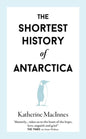 The Shortest History of Antarctica