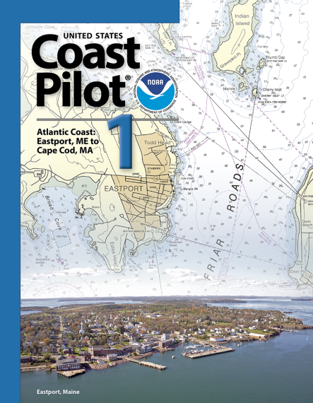 United States Coast Pilot 1 - Atlantic Coast: Eastport, Maine To Cape Cod, Massachusetts
