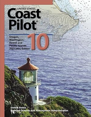 United States Coast Pilot 10 - Pacific coast of Oregon, Washington, Hawaii and Pacific Islands