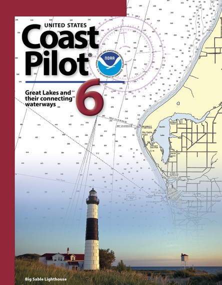 United States Coast Pilot 6 - Great Lakes: Lakes Ontario, Erie, Huron, Michigan, Superior and St. Lawrence River