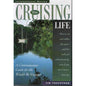 Cruising Life - A Commonsense Guide for the Would-be Voyager