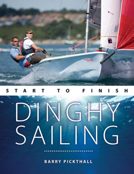 Dinghy Sailing: Start To Finish