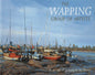 The Wapping Group of Artists - Sixty Years of Painting by the Thames