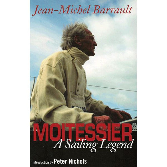 Moitessier: A Sailing Legend