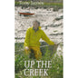 Up The Creek - A lifetime spent trying to be a sailor