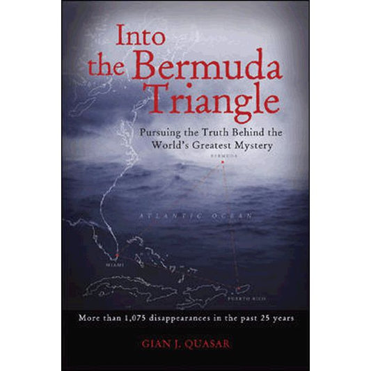 Into the Bermuda Triangle (PB) Pursuing the Truth Behind the World's Greatest Mystery