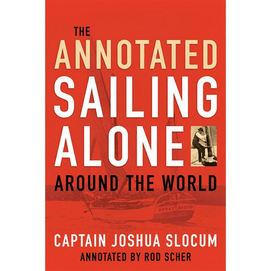 The Annotated Sailing Alone Around the World