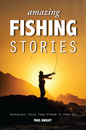 Amazing Fishing Stories