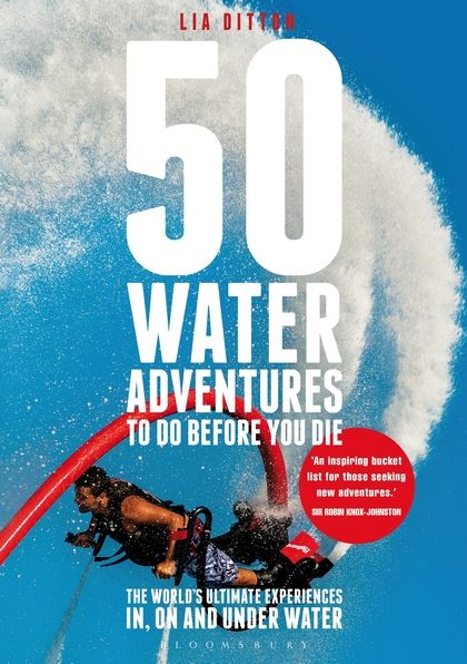 50 Water Adventures to do before you Die