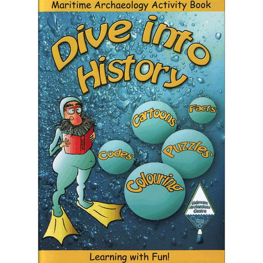 Dive Into History Activity Book - Maritime Archaeology