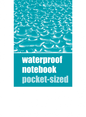 Waterproof Notebook Pocket-Sized