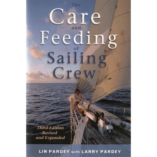 Care and Feeding of the Sailing Crew