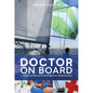 Doctor on Board: A Guide To Dealing With Medical Emergencies