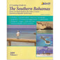 Cruising Guide to Southern Bahamas: From Cat Island South to the Turks & Caicos