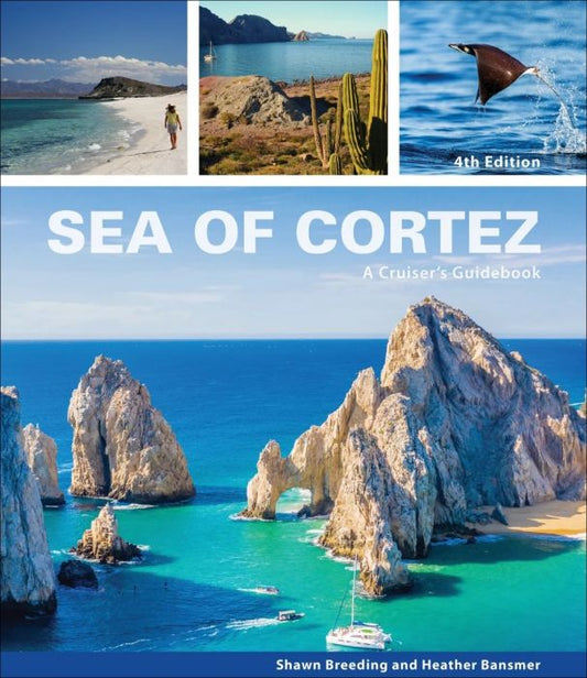 Sea of Cortez - A Cruiser's Guidebook