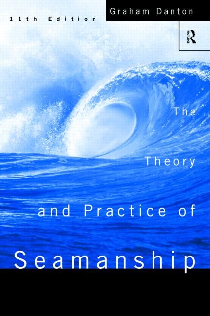 The Theory and Practice of Seamanship
